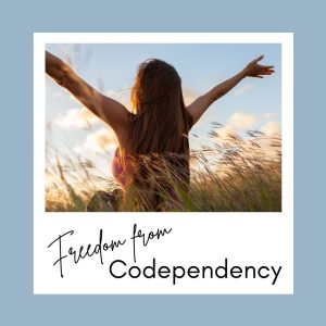 Freedom from Codependency (1)